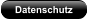 Datenschutz